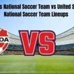 Canada Men's National Soccer Team vs United States Men's National Soccer Team Lineups