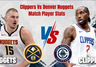 Clippers Vs Denver Nuggets Match Player Stats