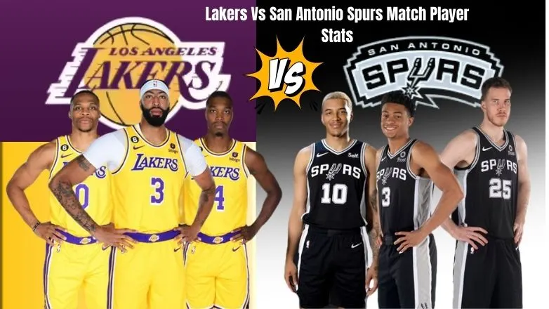 Lakers Vs San Antonio Spurs Match Player Stats